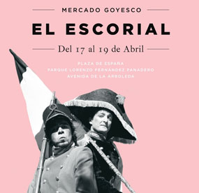 El Escorial celebra el Bicentenario con un gran Mercado Goyesco