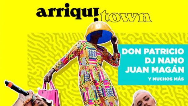 Don Patricio, DJ Nano y Juan Magán, platos fuertes del festival ArriquiTown