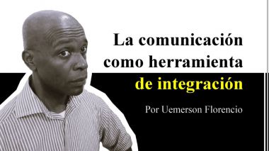 La comunicación como herramienta de integración