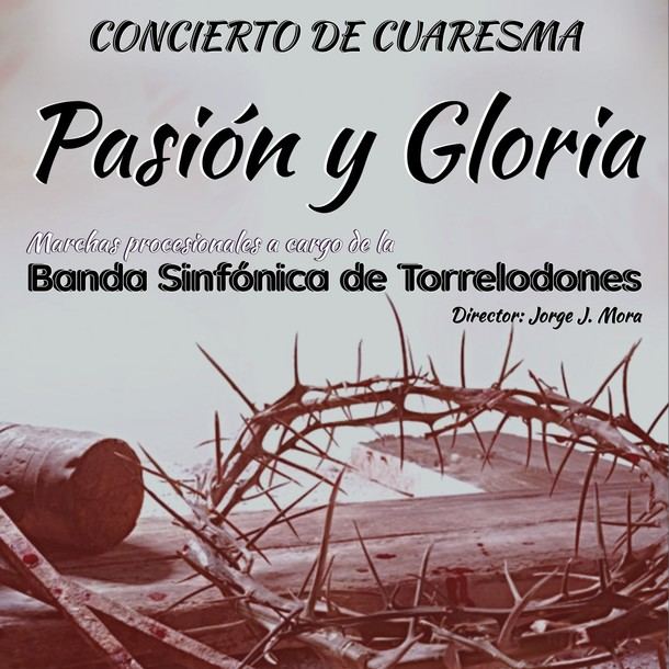 Concierto de Cuaresma 'Pasión y Gloria' a cargo de la Banda Sinfónica de Torrelodones